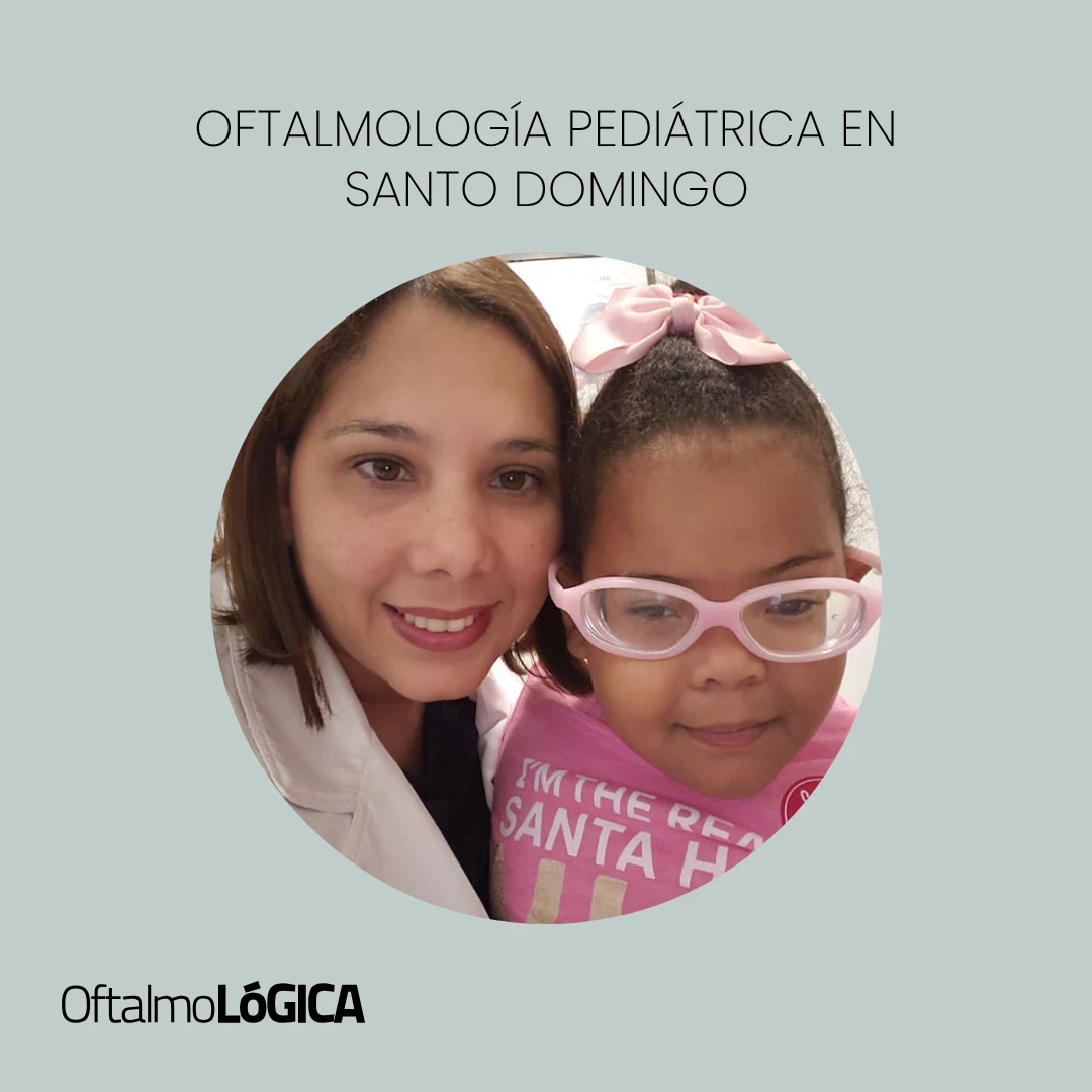 oftalmología pediátrica en santo domingo con la Dra. Carla A. Rodríguez Tavárez @ Oftalmológica, Santo Domingo